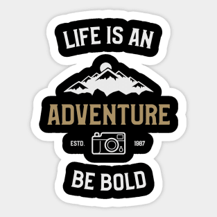 Be Bold, Life Is An Adventure Sticker